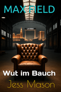 MAX Field – Band 2: Wut im Bauch | Romantic Thriller von Jess Mason